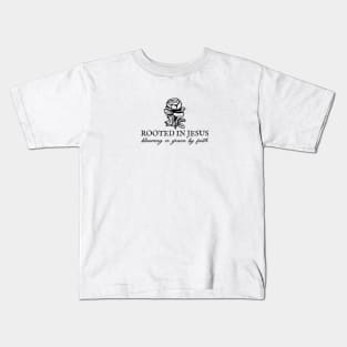 Rooted In Jesus - Christian Quote Kids T-Shirt